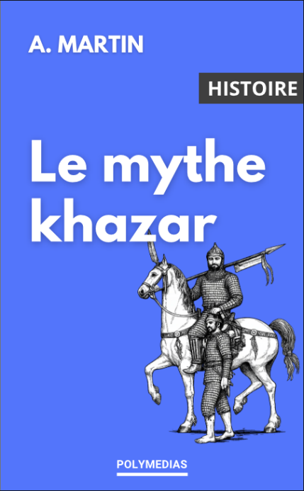 Couverture — Le mythe khazar, Absalon Martin